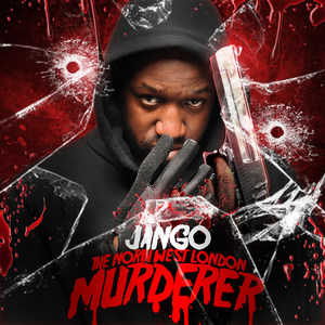 Jango: The North West London Murderer (Explicit)