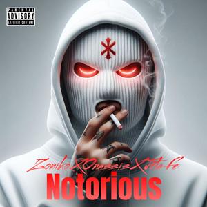 NOTORIOUS (feat. ZONIKO & JOTA FE) (Explicit)
