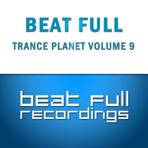 Beat Full Trance Planet Volume 9