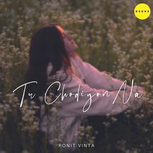 Tu Chodiyon Na (360 Reality Audio)