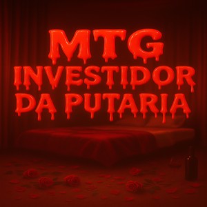 Mtg Investidor Da Putaria (Explicit)