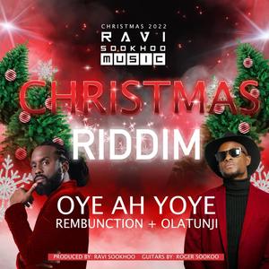 OYE AH YOYE (CHRISTMAS RIDDIM) (feat. Roland Yearwood & Olatunji Yearwood)