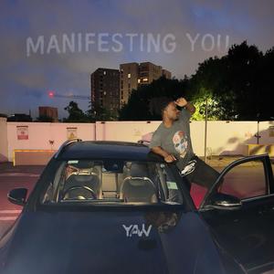 Manifesting You