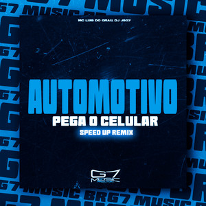 Automotivo Pega o Celular - Speed Up - Remix (Explicit)