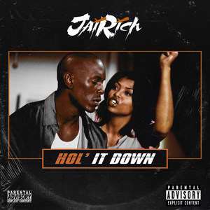 Hol' it Down (Explicit)