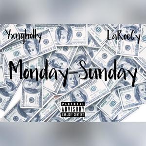 Monday - Sunday (Explicit)