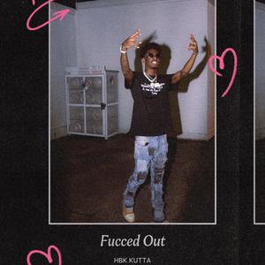 Fucced Out (Explicit)