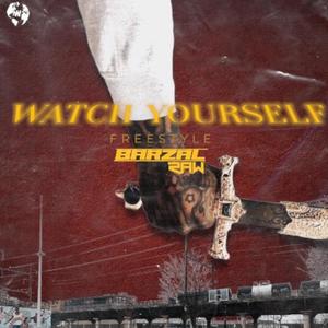 WATCH YOURSELF (Explicit)