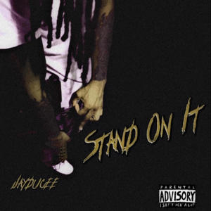 Stand On It (Explicit)