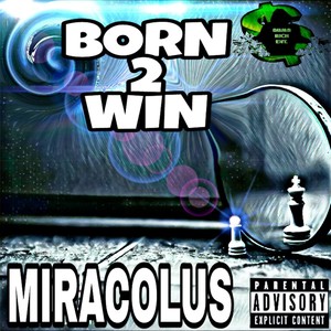 Born 2 Win (Explicit)