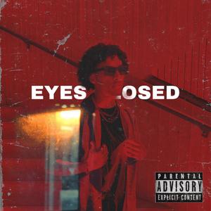 Eyes Closed (Explicit)