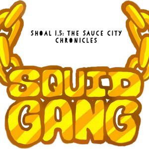 Shoal 1.5: The Sauce City Chronicles (Explicit)