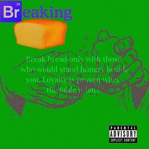 Breaking bread (Explicit)