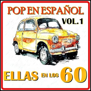 POP EN ESPAÑOL, ELLAS EN LOS 60, Vol. 1