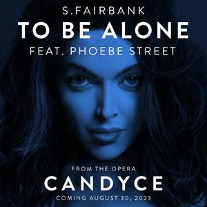 To Be Alone (feat. Phoebe Street) [Radio Edit]