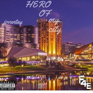 Hero of my city (Explicit)