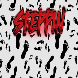 Steppin (Explicit)