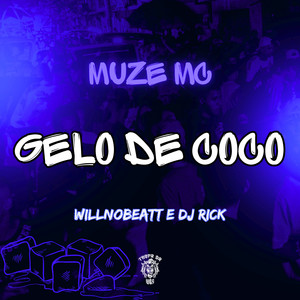 Muze Mc - Gelo de Coco (Explicit)