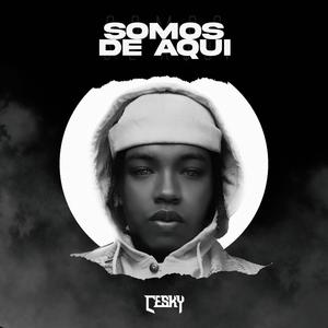 Somos De Aqui (Explicit)