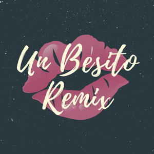 Un Besito (Remix)
