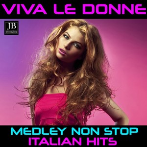 Viva Le Donne Medley: Without You / We Have All the Time in the World / Can You Feel the Love Tonight / Careless Whispers / Woman in Love / Viva La Mamma / Mamma Tutto / Mamma / Dolce Cara Mammina / Mama Insegname a Bailar / La Mamma Della Mamma / Ciao Ma