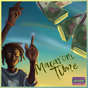 Macaroni Time (feat. Ndup) (Explicit)