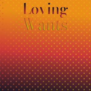 Loving Wants