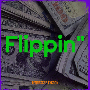 Flippin" (Explicit)