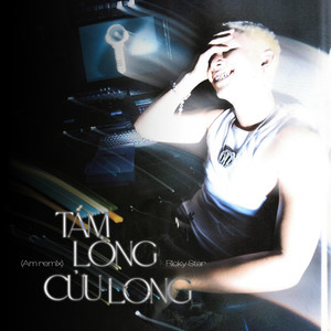 Tấm Lòng Cửu Long (AM Remix)