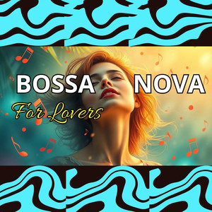 Bossa Nova For Lovers