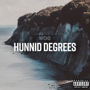 Hunnid Degrees (Explicit)