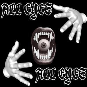 ALL EYES (Explicit)