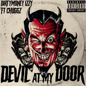 Devil At My Door (feat. Chuggz) [Explicit]