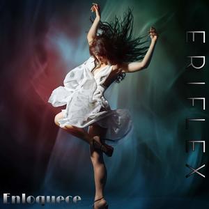 Enloquece(feat. Eriflex & Franc Lennon)