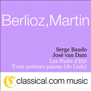 Hector Berlioz, Les Nuits D'eté, Op. 7 (Summer Nights)