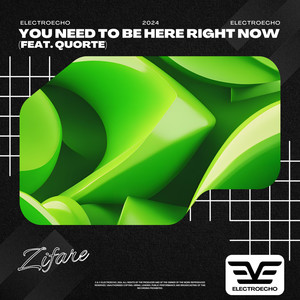 you need to be here right now (feat. quorte)