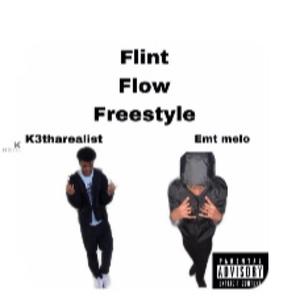 Flint Flow (Freestyle) (feat. Emt Melo) [Explicit]