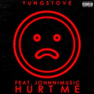 Hurt Me (feat. JohnniMusic) [Explicit]