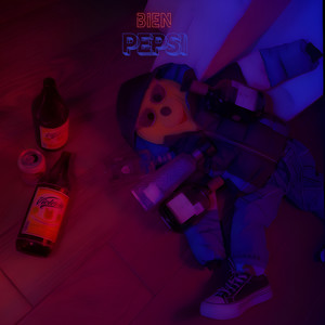 Bien Pepsi (Explicit)