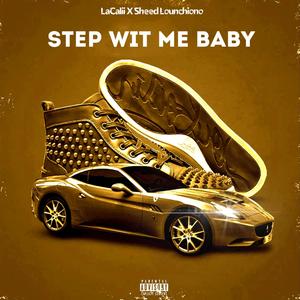 Step Wit Me Baby (Explicit)