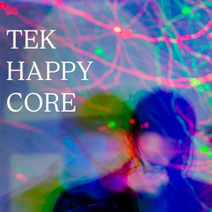 Tek Happy Core