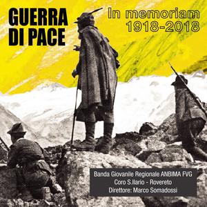 Guerra di pace (In memoriam 1918-2018) [Explicit]