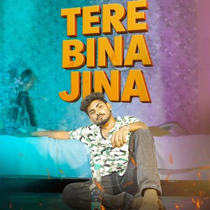 Tere Bina Jina