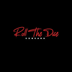 Roll The Dice (Explicit)