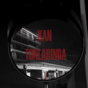 Kan Tonlarında (Explicit)