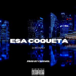 Esa coqueta (Explicit)