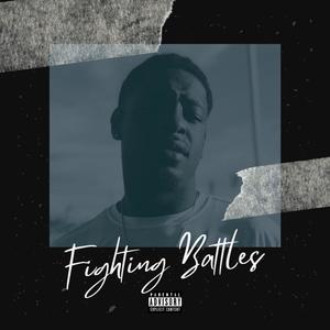 Fighting Battles (Explicit)