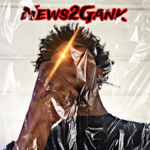 News2Gank (Explicit)