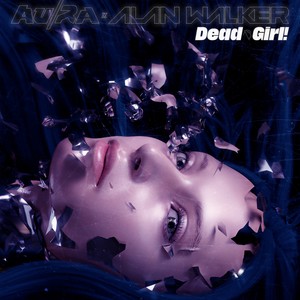 Dead Girl! (Shake My Head) (Alan Walker Remix)封面