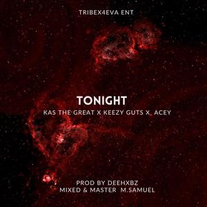 Tonight (feat. Keezy Gutz & Acey) (Explicit)